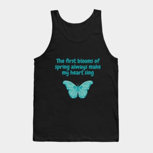 Spring Quote "The first blooms of spring always make my heart sing" Dark version Tank Top